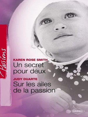 cover image of Un secret pour deux--Sur les ailes de la passion (Harlequin Passions)